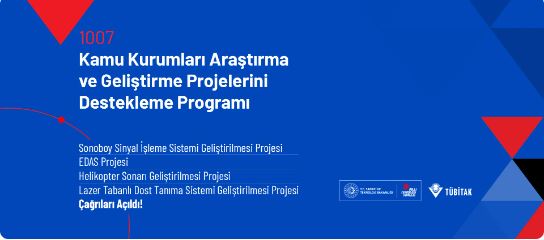 1007 Programı Kapsamında, Savunma ve Güvenlik Teknolojileri Alanında Dört Yeni Proje Çağrısı Açıldı